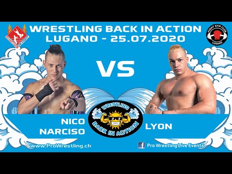 Nico Narciso vs Lyon - Wrestling Back in Action Lugano - 25.07.2020