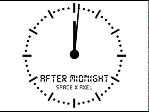After Midnight - SPACE x AXEL