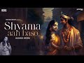 Shyama Aan Baso Vrindavan Mein Maanya Arora Latest Krishna Bhajan Janmashtami 2023