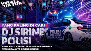 Download lagu DJ SIRINE POLISI VIRAL TIKTOK BATTLE SEMPU BASS NGOROKK !! E & T PRODUCTION mp3