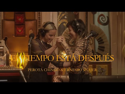 El Tiempo Está Después (Fernando Cabrera) • Raíces EP • Perotá Chingó & Ernesto Snajer