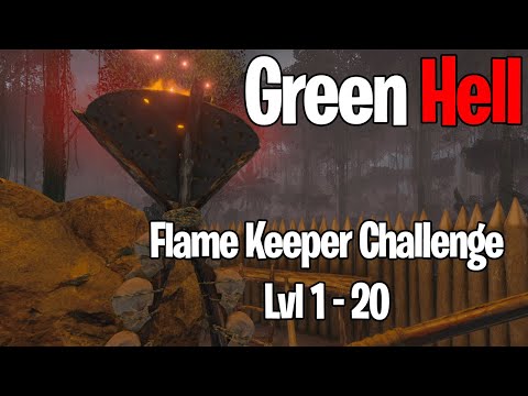 Flame Keeper Challenge 1-20 | Green Hell