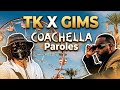 TK X GIMS - COACHELLA (Paroles)