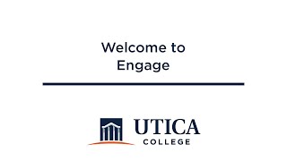 Welcome to Engage | Utica College