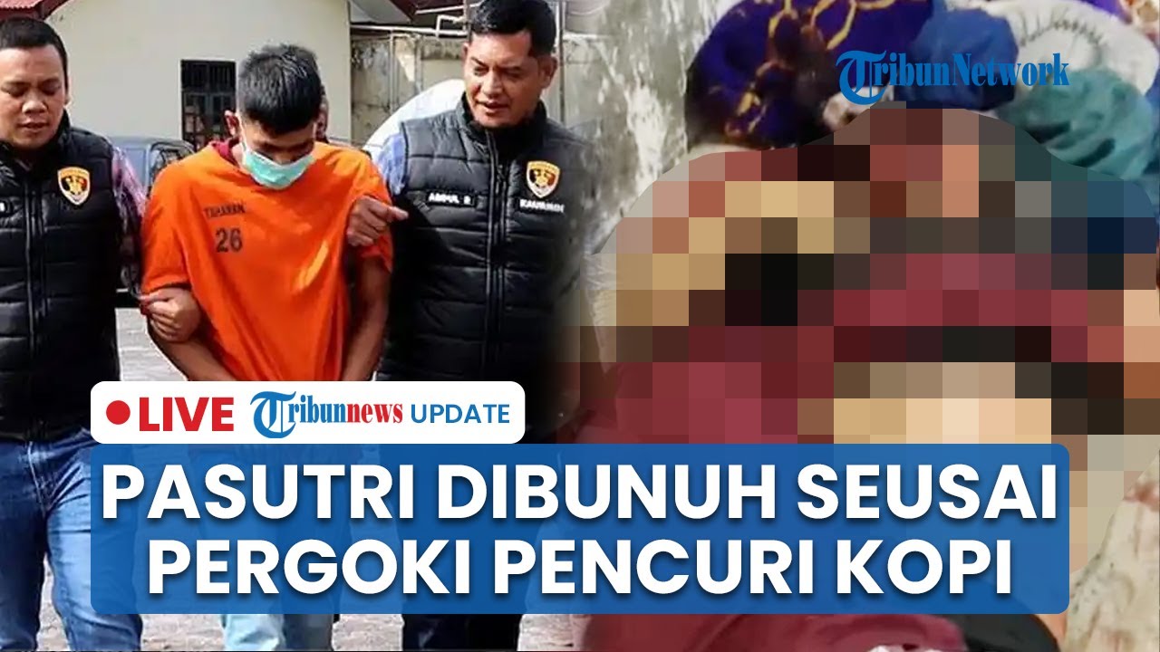LIVE: Ketahuan Mencuri Kopi Gara-gara Injak Kaleng, Pemuda di Bener Meriah Bunuh Pasutri