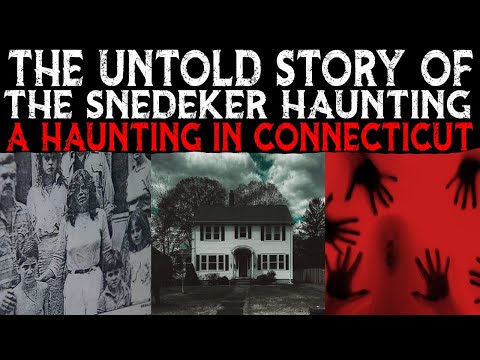 The Untold Story Of The Snedeker Haunting | A Haunting In Connecticut