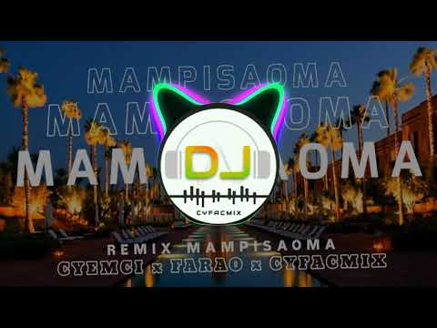 Farao ft Cyemci ~mampisaoma(Cyfacmix remix)