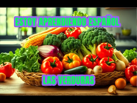 ESTOY APRENDIENDO ESPAÑOL (VERDURAS)