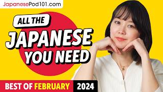 Your Monthly Dose of Japanese - Best of February 2024