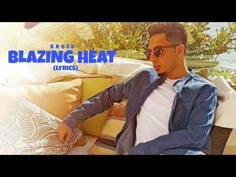 Kruze-Blazing Heat(LYRICS)|Kbedits