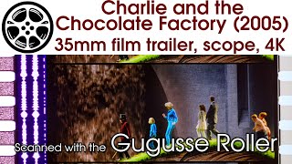Charlie and the Chocolate Factory (2005) 35mm film trailer 2A, scope 4K