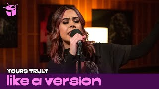 Yours Truly - &#39;Composure&#39; (live for Like A Version)