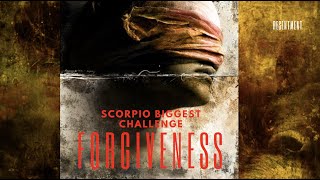 Forgiveness is Scorpio's Biggest Challenge,  Letting go of resentment