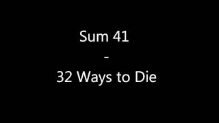 Sum 41 - 32 Ways to Die [HQ]