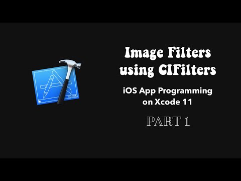 Image Filters using CIFilters : iOS App Programming on Xcode 11 - Part 1