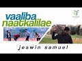 Vaaliba Naatkalilae New Tamil Christian Song Jeswin Samuel