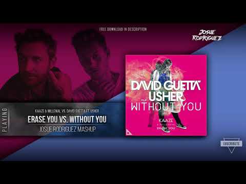 Erase You vs. Without You - KAAZE & MILLENNIAL vs. David Guetta ft. Usher (Josue Rodriguez Mashup)
