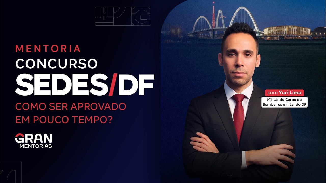 Concurso SEDES DF | Como ser Aprovado em pouco tempo?