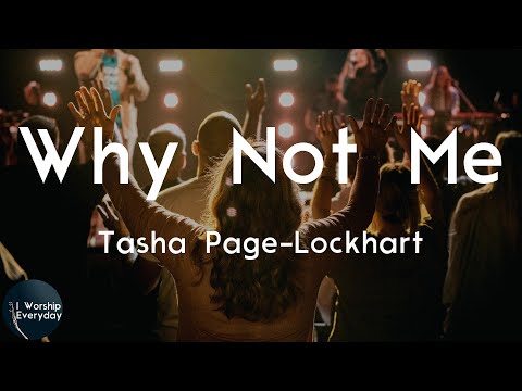 Tasha Page-Lockhart - Why Not Me (Lyric Video) | Why not me?