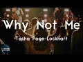 Tasha Page Lockhart Why Not Me Lyric Video Why Not Me