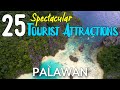 25 TOURIST ATTRACTIONS IN PALAWAN | Palawan Philippines Best Places To Visit