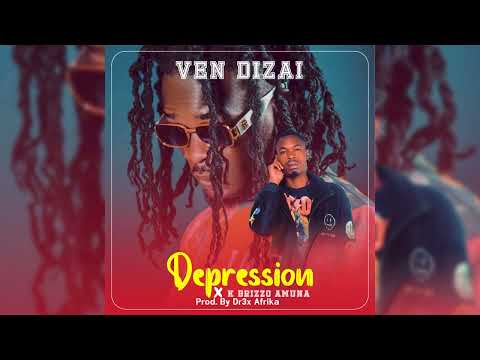 Ven Dizai ft K Brizzo Amuna-Depression (Official Audio)