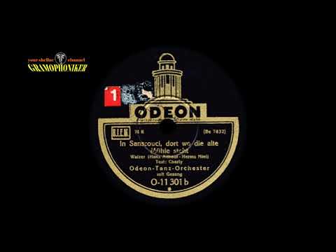 Odeon-Tanz-Orchester & Gesang / In Sanssouci, dort wo die alte Mühle steht