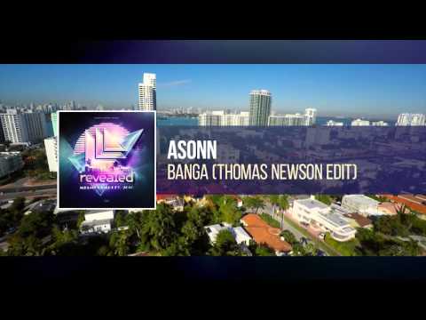 Asonn - Banga (Thomas Newson Edit) (Preview) [Revealed Miami Sampler 2016]