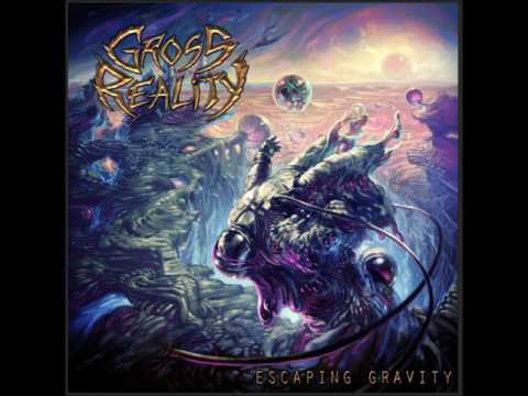 Gross Reality - Escaping Gravity Full Album