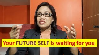 Your future self is waiting for you