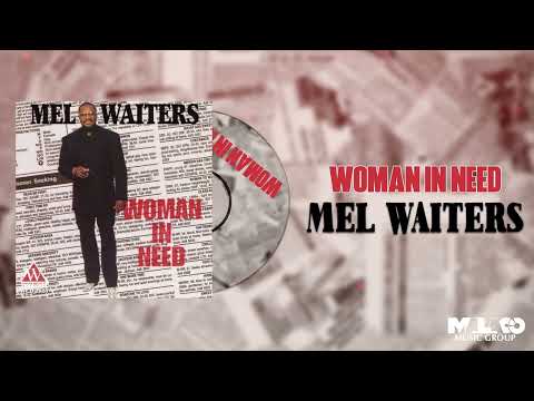 Mel Waiters - Woman In Need