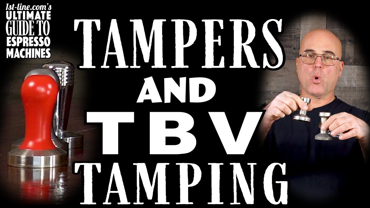 1st-line.com's Ultimate Guide to Espresso Machines: Tampers and TBV Tamping