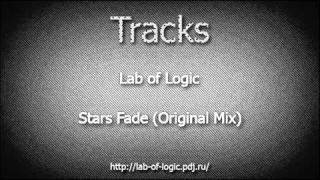 Lab of Logic - Stars Fade (Original Mix)