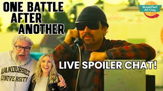 One Battle After Another LIVE Spoiler Chat! | Paul Thomas Anderson | Leonardo DiCaprio