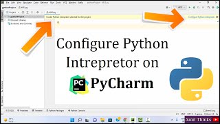 Configure Python Interpreter on PyCharm | Invalid Python Interpreter selected for the project [2022]