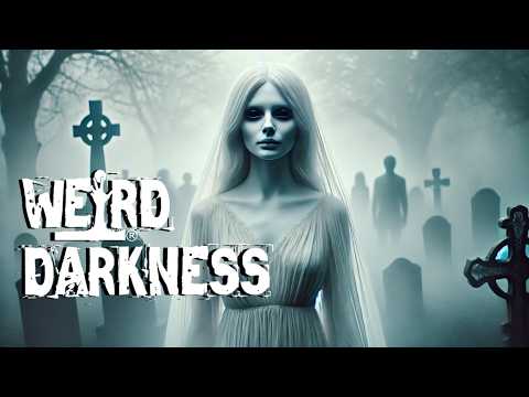 “THE MOST FAMOUS GHOSTS IN AMERICA” and More True Tales! #WeirdDarkness