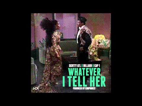 ScottyATL ft. Billard & Cap 1 - Whatever I Tell Her (Prod By ChopHouze)