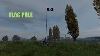 Dayz: How to Build a Flag Pole