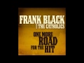 Frank Black & the Catholics - A Dab'll Do Ya