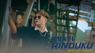 Download lagu OBATI RINDUKU - Maulana Wijaya mp3