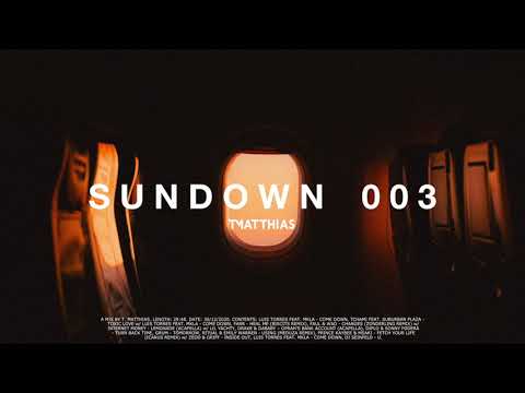T. Matthias presents SUNDOWN EPISODE 003