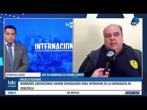 VENADO TUERTO |BOMBEROS SANTAFESINOS FUERON CONVOCADOS PARA INTERVENIR EN LA EMERGENCIA EN VENEZUELA