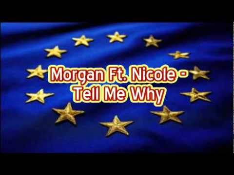 Morgan Ft. Nicole - Tell Me Why