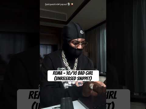 Rema - 10/10 Bad Girl (UNRELEASED SNIPPET)