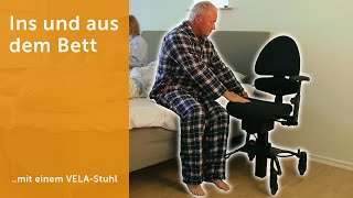 Ins und aus dem Bett - Mit einem VELA-stuhl