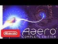 Aaero: Complete Edition - Launch Trailer - Nintendo Switch