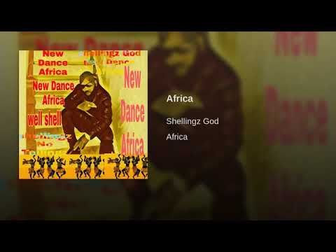 Africa Dance -Shellingz God (Official Audio)