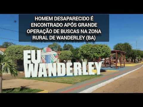 HOMEM DESAPARECIDO É ENCONTRADO GRANDE OPERAÇÃO DE BUSCAS NA ZONA RURAL DE WANDERLEY (BA)