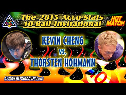 HOT MATCH: Kevin CHENG vs. Thorsten HOHMANN - 2015 ACCU-STATS "MAKE-IT-HAPPEN" 10-BALL INVITATIONAL