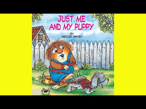 Just Me and My Puppy | By: Mercer Mayer | Stories Read Out Loud
